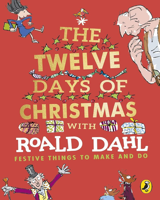 The Twelve Days Of Christmas by Roald Dahl [Paperback]
