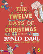 The Twelve Days Of Christmas by Roald Dahl [Paperback]