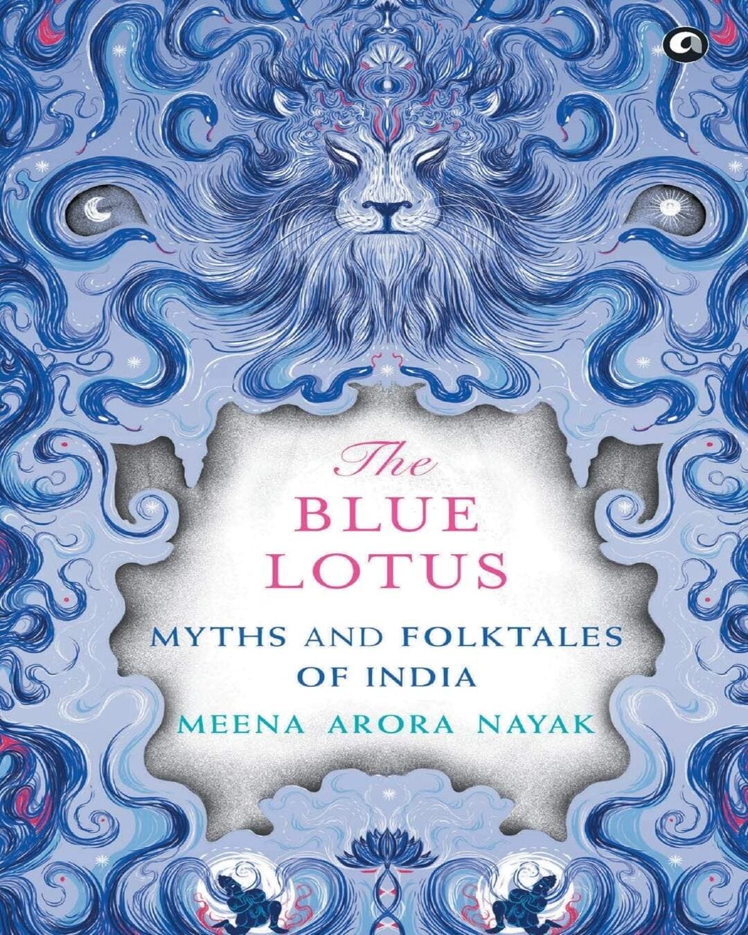 The Blue Lotus: Myths and Folktales of India by Meena Arora Nayak [Hardcover] - versoz.com