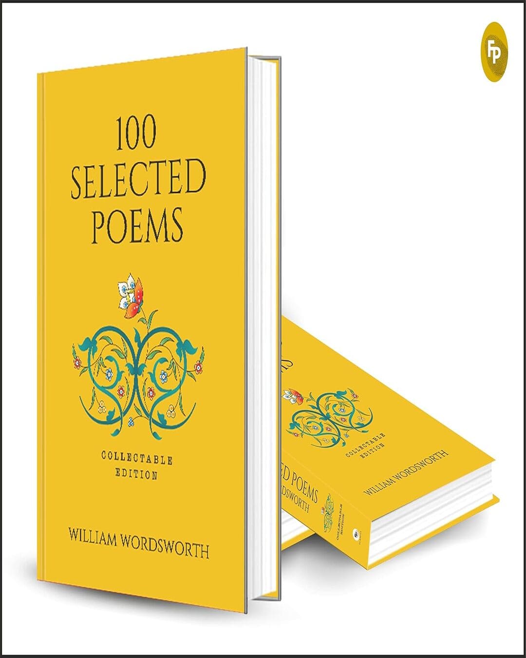 100 Selected Poems by William Wordsworth [Collectable Hardbound Edition] [Hardcover]