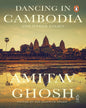 Dancing In Cambodia & Other Essays by Amitav Ghosh [Paperback] - versoz.com