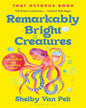 Remarkably Bright Creatures by Shelby Van Pelt [Paperback]