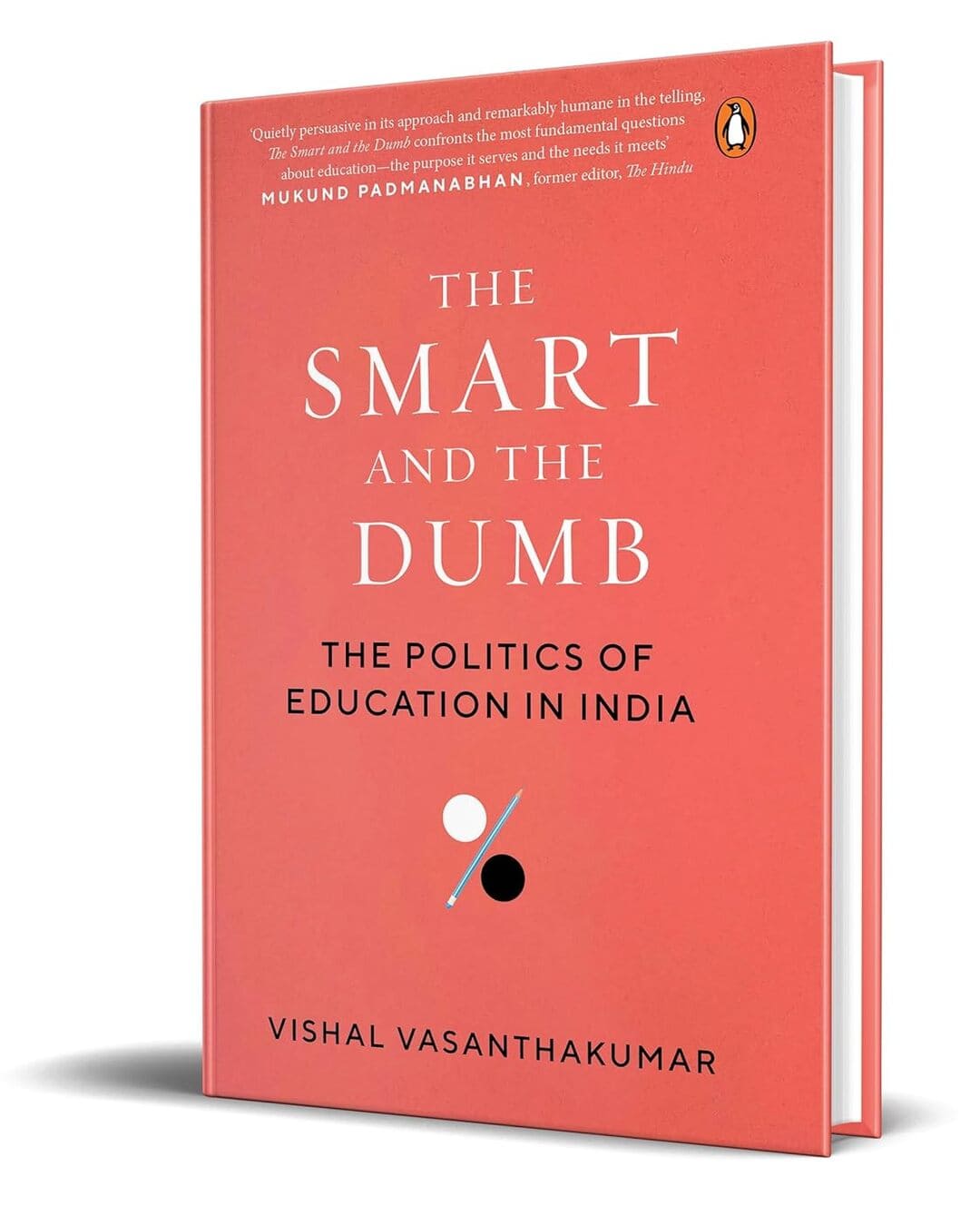 The Smart and the Dumb: The Politics of Education in India by Vishal Vasanthakumar [Hardcover] - versoz.com