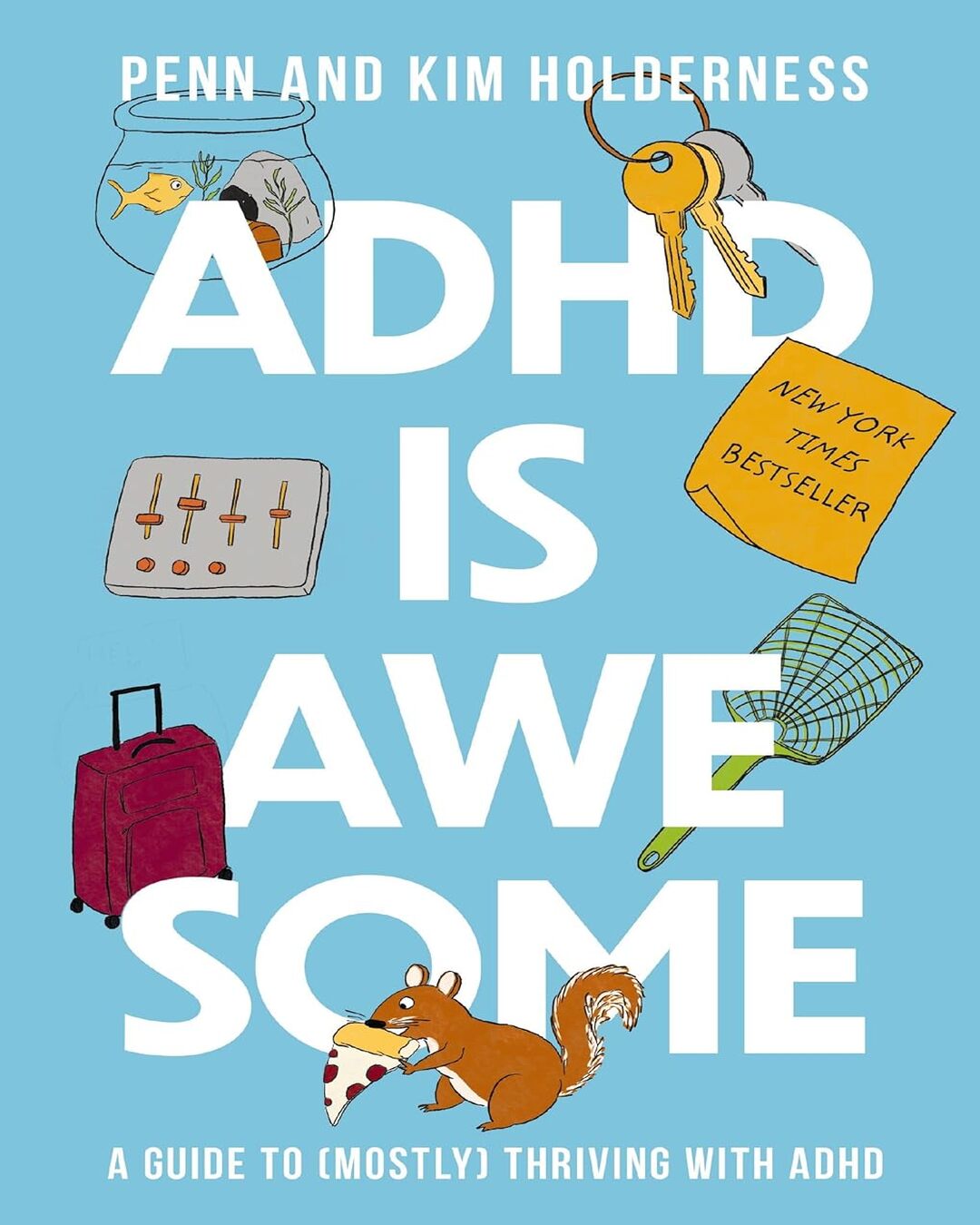 ADHD is Awesome : A Guide To (Mostly) Thriving With ADHD by Penn Holderness, Kim Holderness [Paperback] - versoz.com