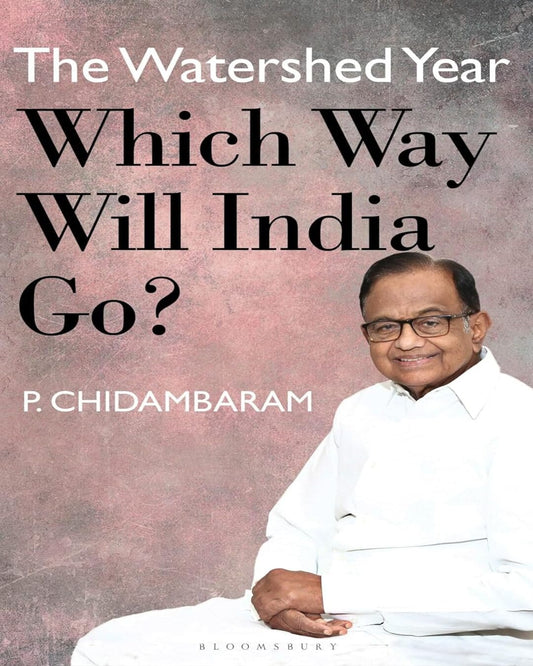 The Watershed Year by P. Chidambaram [Hardcover] - versoz.com