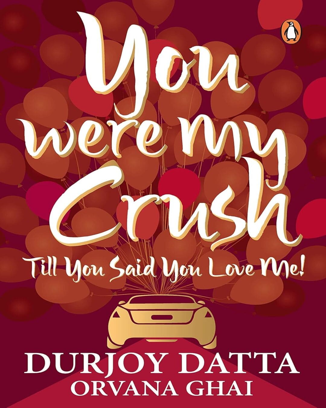 You Were My Crush : Till You Said You Love Me! by Durjoy Datta [Paperback] - versoz.com
