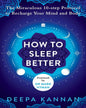 How to Sleep Better : The Miraculous Ten-step Protocol to Recharge Your Mind and Body by Deepa Kannan [Paperback] - versoz.com