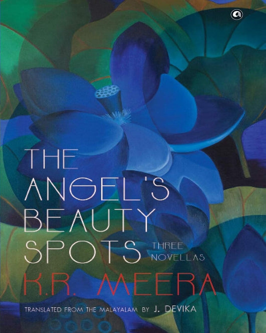 The Angel’s Beauty Spots by K. R. Meera [Hardcover] - versoz.com