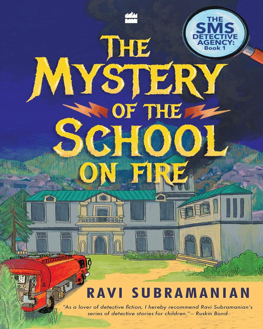The Mystery Of The School On Fire: The Sms Detective Agency Series by Ravi Subramanian [Paperback]