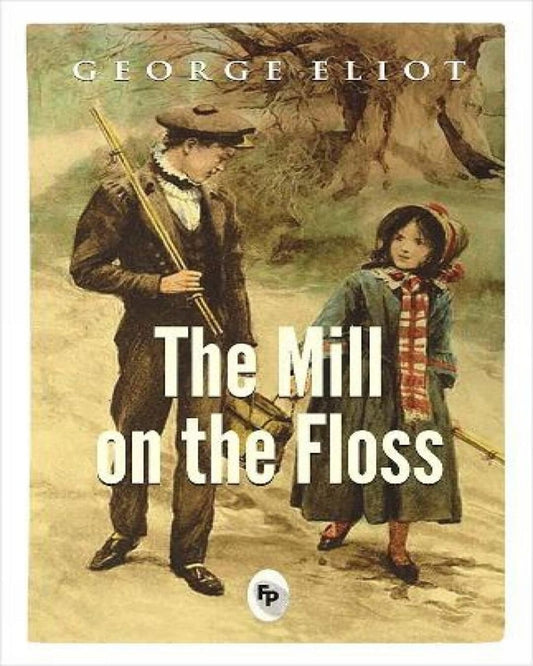 The Mill on The Floss by George Eliot [Paperback] - versoz.com