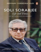 Soli Sorabji: Life and Times: An Authorized Biography [Hardcover] - versoz.com
