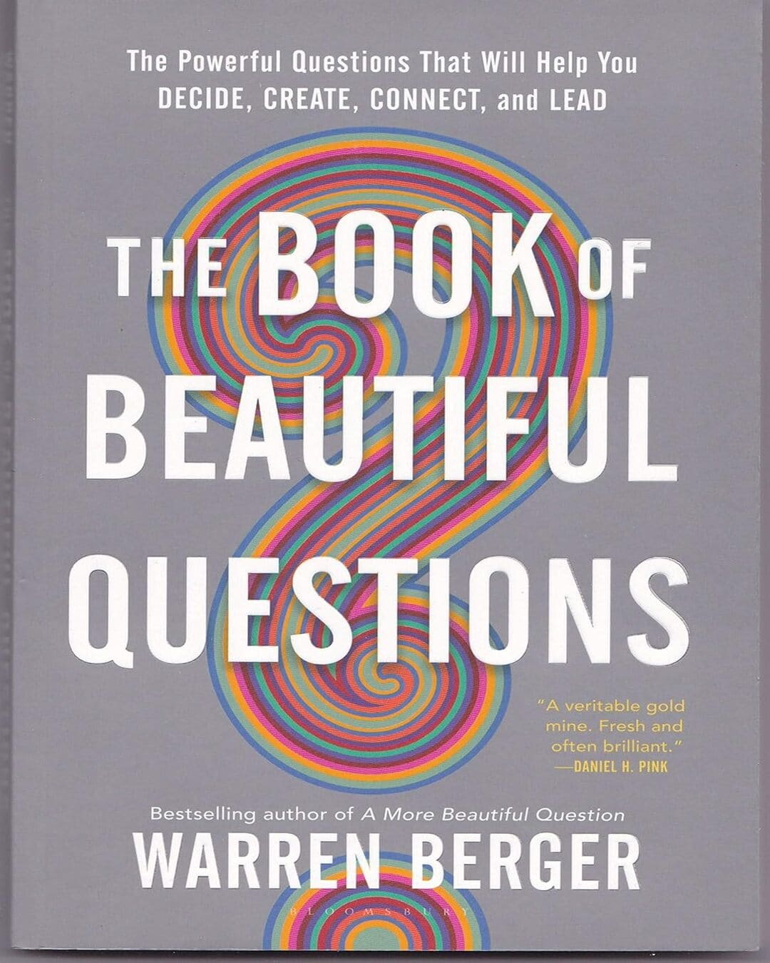 The Book Of Beautiful Questions: The Powerful Questions That Will Help You Decide, Create, Connect, by Warren Berger [Paperback] - versoz.com