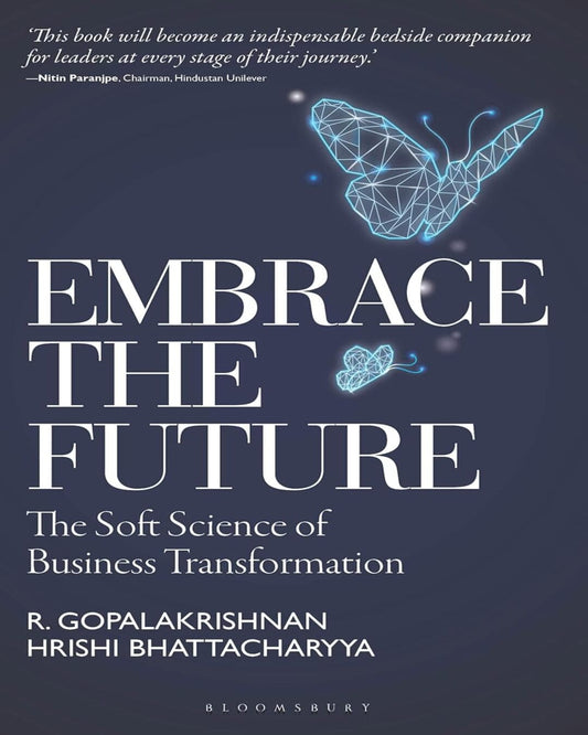 Embrace The Future by R. Gopalakrishnan And Hrishikesh Bhattacharyya [Paperback] - versoz.com