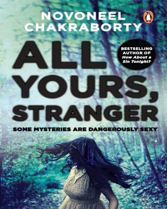 All Yours, Stranger by Novoneel Chakraborty - versoz.com