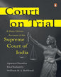 Court On Trial: A Data-Driven Account Of The Supreme Court Of India [Hardcover]