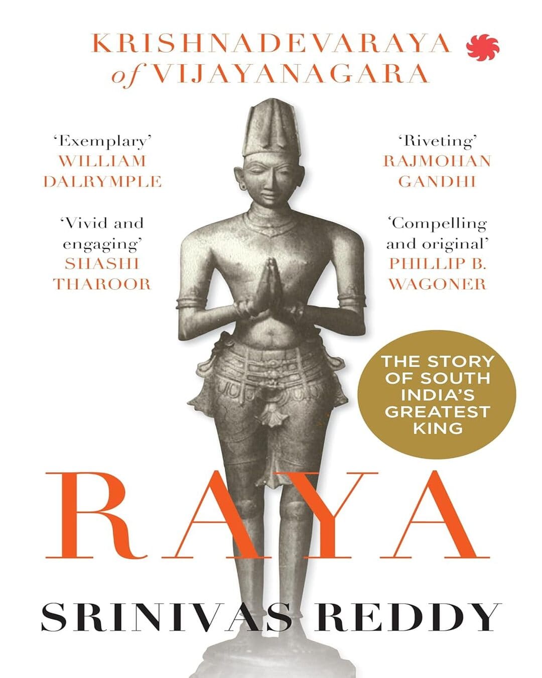 Raya : Krishnadevaraya of Vijayanagara by Srinivas  Reddy [Paperback]