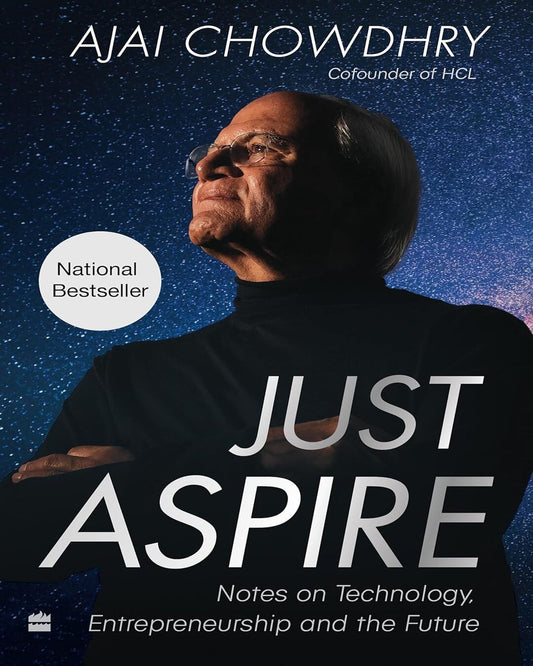 Just Aspire: Notes on Technology, Entrepreneurship and the Future by Ajai Choudhry [Paperback] - versoz.com