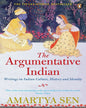 The Argumentative Indian : Writings on Indian Culture, History and Identity by Amartya Sen [Paperback]