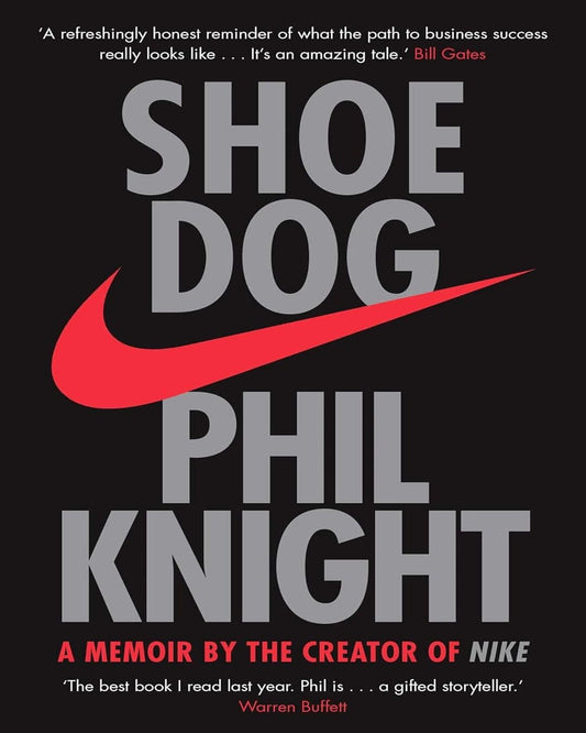 Shoe Dog : A Memoir by the Creator of NIKE by Phil Knight [Paperback] - versoz.com