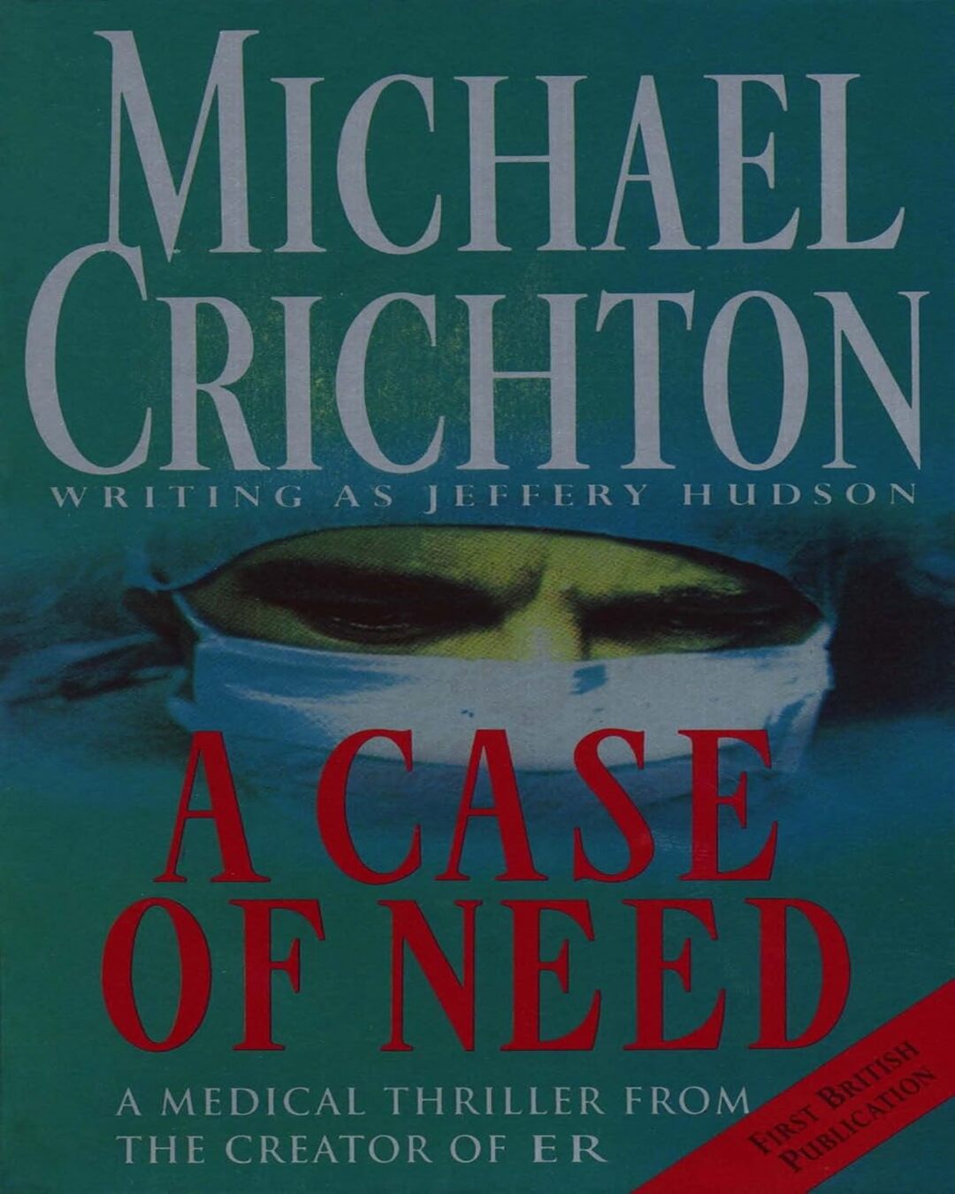 A Case Of Need by Michael Crichton [Paperback] - versoz.com