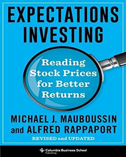 Expectations Investing: Reading Stock Prices for Better Returns, Revised and Updated (Heilbrunn Cent [Paperback] - versoz.com