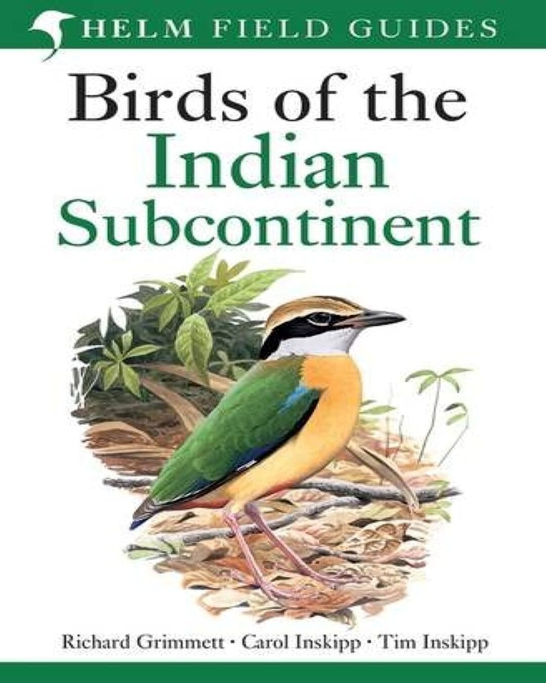Birds Of The Indian Subcontinent: India, Pakistan, Sri Lanka, Nepal, Bhutan, Bangladesh And The Mald by Richard Grimmett [Paperback] - versoz.com