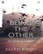 Being the Other: The Muslim in India by Saeed Naqvi [Hardcover] - versoz.com