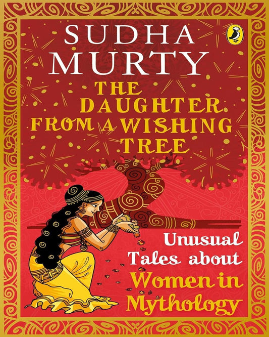 The Daughter From A Wishing Tree: Unusua by Sudha Murty [Paperback]