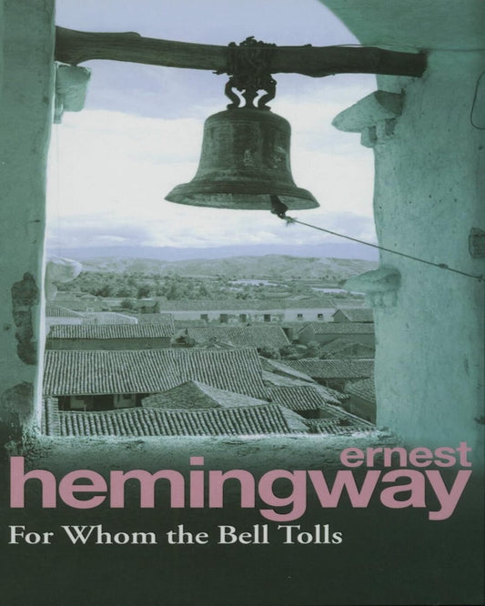 For Whom the Bell Tolls by Ernest Hemingway [Paperback] - versoz.com