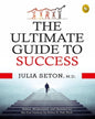 The Ultimate Guide to Success - by Julia Seton M.D. (Author), Arthur R. Pell (Editor) [Paperback]