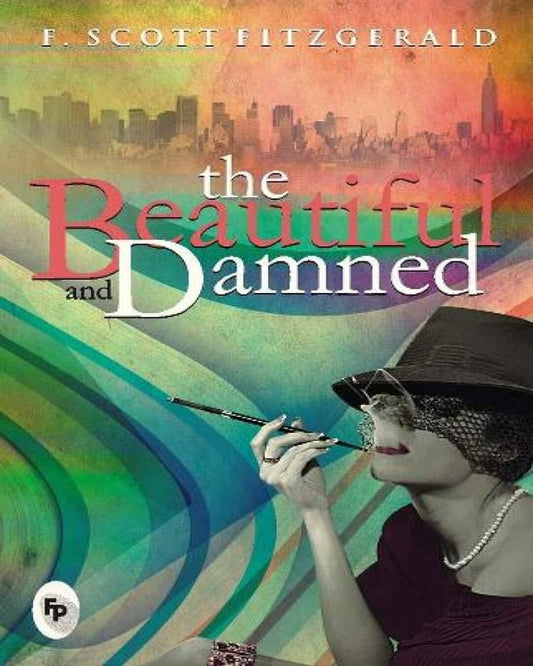 The Beautiful and Damned by F. Scott Fitzgerald [Paperback] - versoz.com