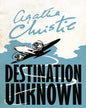 Destination Unknown by Agatha Christie [Paperback]