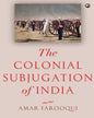 The Colonial Subjugation of India by by Amar Farooqui [Hardcover] - versoz.com