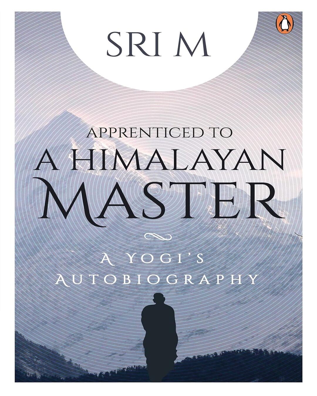 Apprenticed To A Himalayan Master: A Yogis Autobiography by Sri M [Paperback] - versoz.com