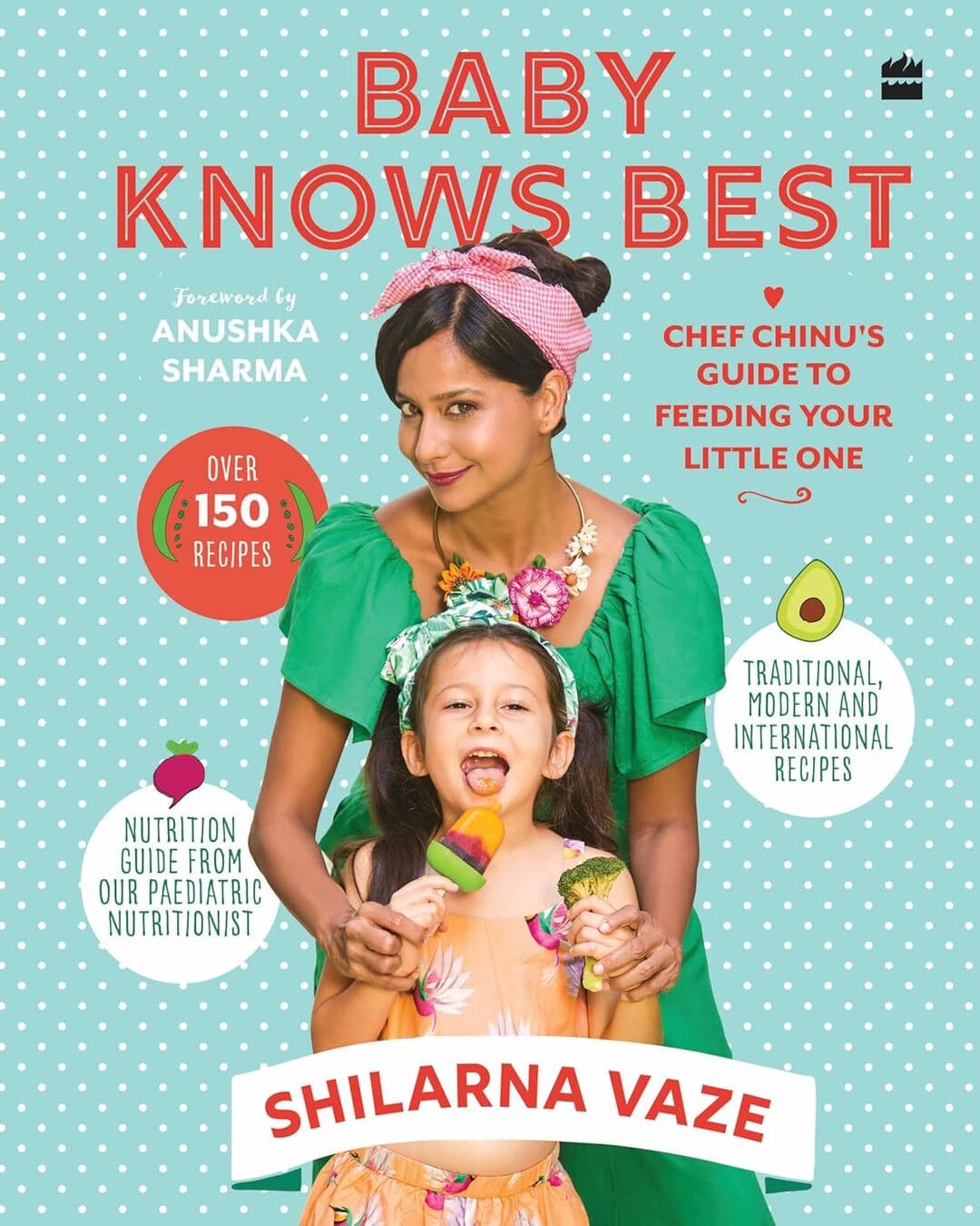 Baby Knows Best: Chef Chinus Guide to Feeding Your Little One by Shilarna Vaze [Hardcover] - versoz.com