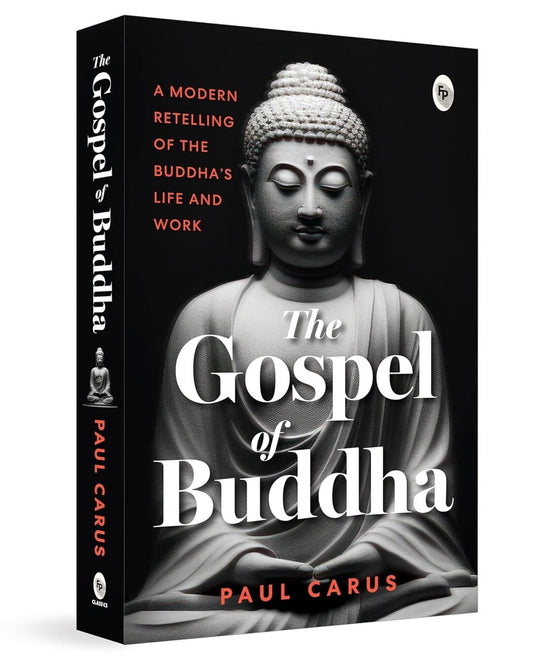 The Gospel of Buddha by Paul Carus [Paperback]