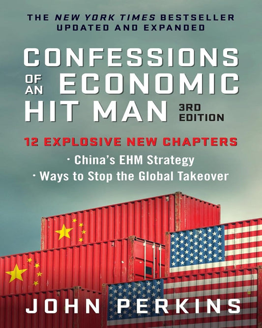 Confessions of an Economic Hit Man, 3rd Edition by John Perkins [Paperback]