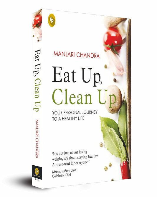 Eat Up, Clean Up : Your Personal Journey To A Healthy Life by Manjari Chandra [Paperback] - versoz.com