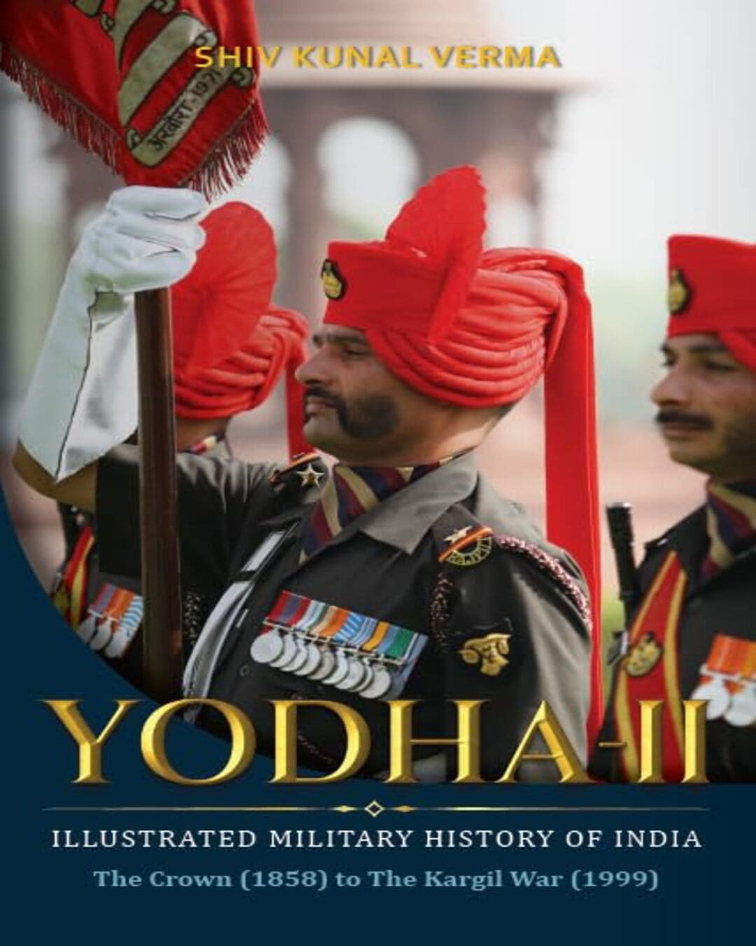 Yodha-II : The Illustrated Military History of India by Shiv Kunal Verma [Paperback] - versoz.com