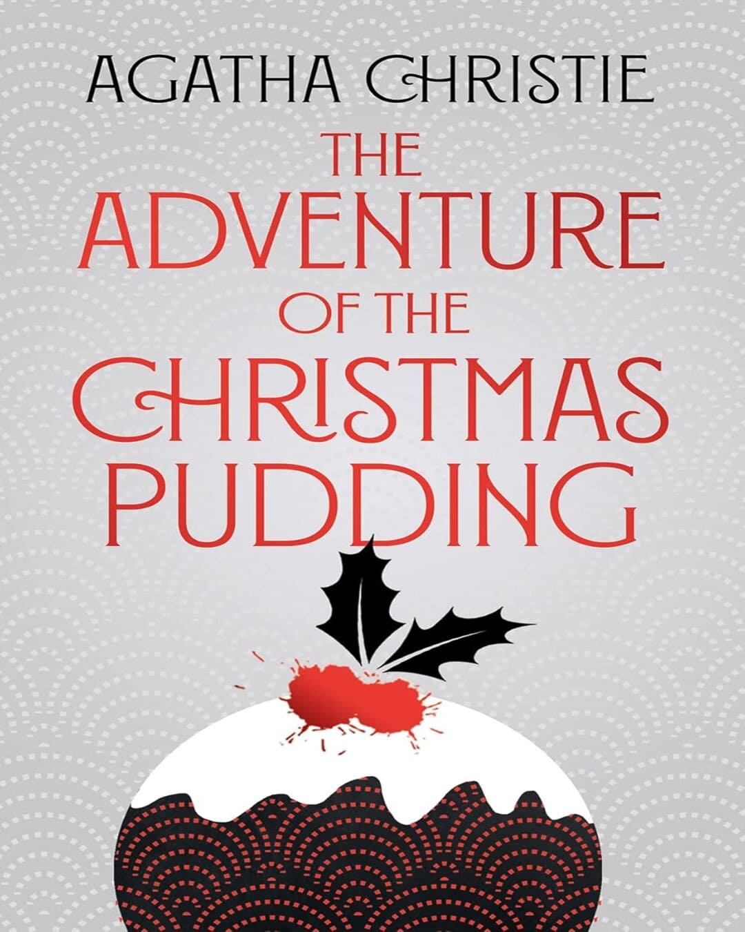 The Adventure of the Christmas Pudding by Agatha Christie - Special Edition [Hardcover]