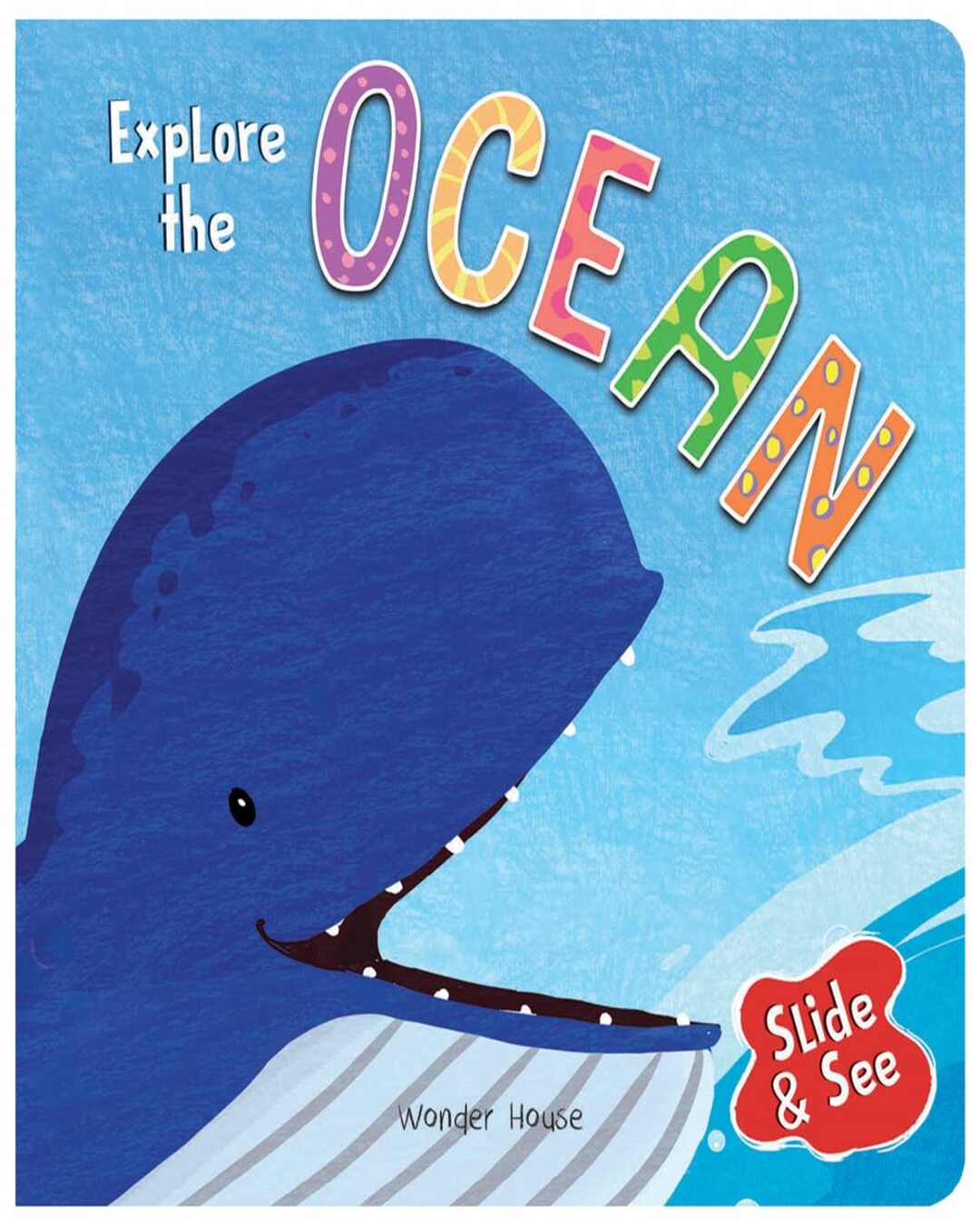 Slide And See - Explore The Ocean : Sliding Novelty Board Book For Kids by Wonder House Books  [Board Book]