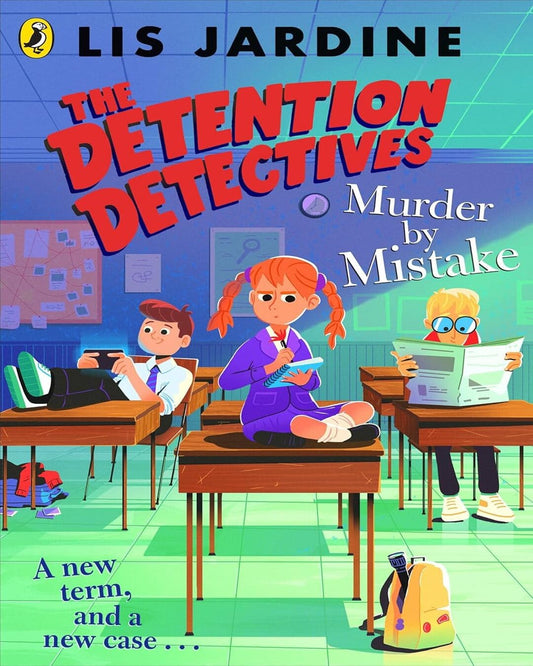 The Detention Detectives: Murder By Mistake (The Detention Detectives, 2) by Jardine, Lis [Paperback]