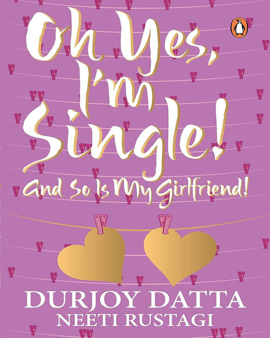 Oh Yes, I M Single;.. And So Is My by Durjoy Datta [Paperback] - versoz.com
