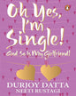 Oh Yes, I M Single;.. And So Is My by Durjoy Datta [Paperback] - versoz.com
