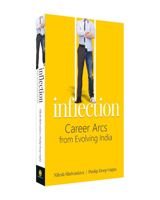 Inflection: Career Arcs From Evolving India by Nilesh Shrivastava, Pushp Deep Gupta [Paperback] - versoz.com