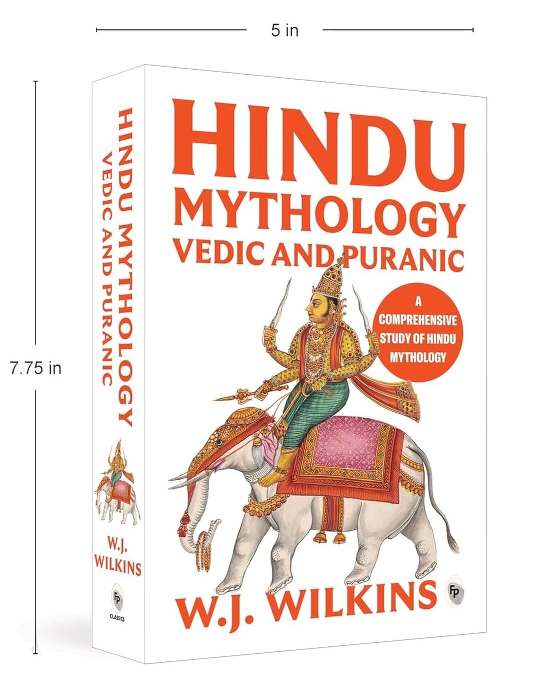 Hindu Mythology : Vedic and Puranic by W. J. Wilkins [Paperback]