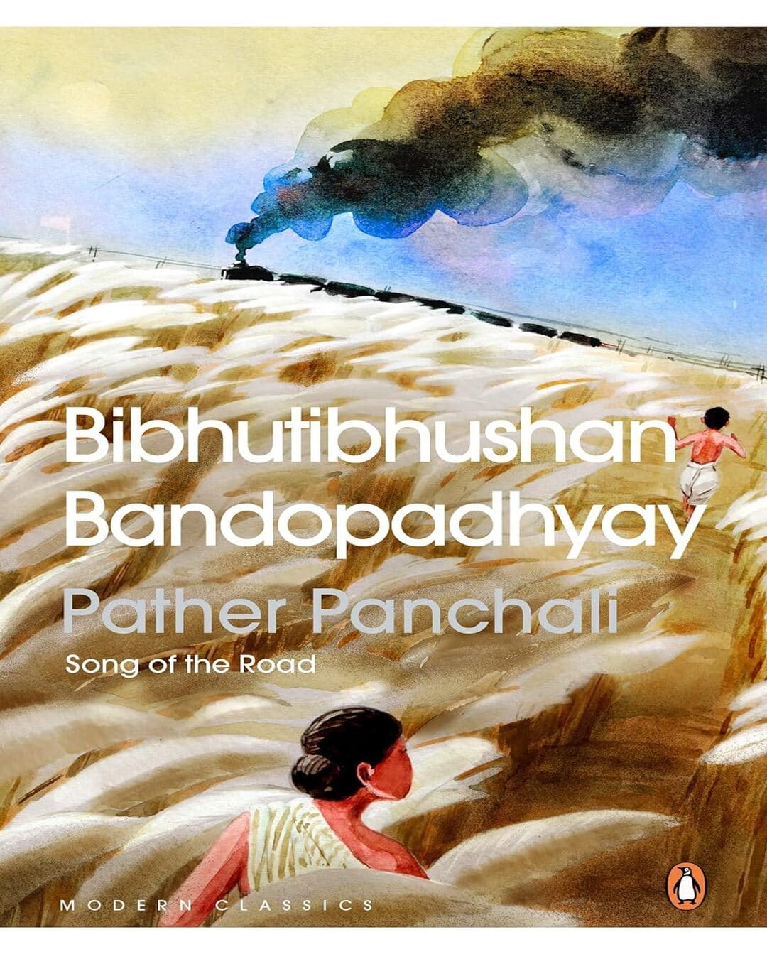 Pather Panchali : Song of the Road by Bibhutibhushan Bandyopadhyay [Paperback]