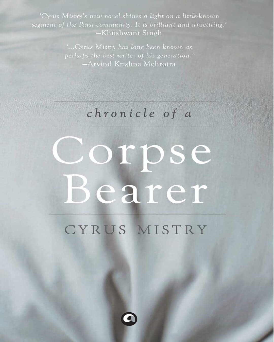 Chronicle of a Corpse Bearer by Cyrus Mistry [Hardcover] - versoz.com