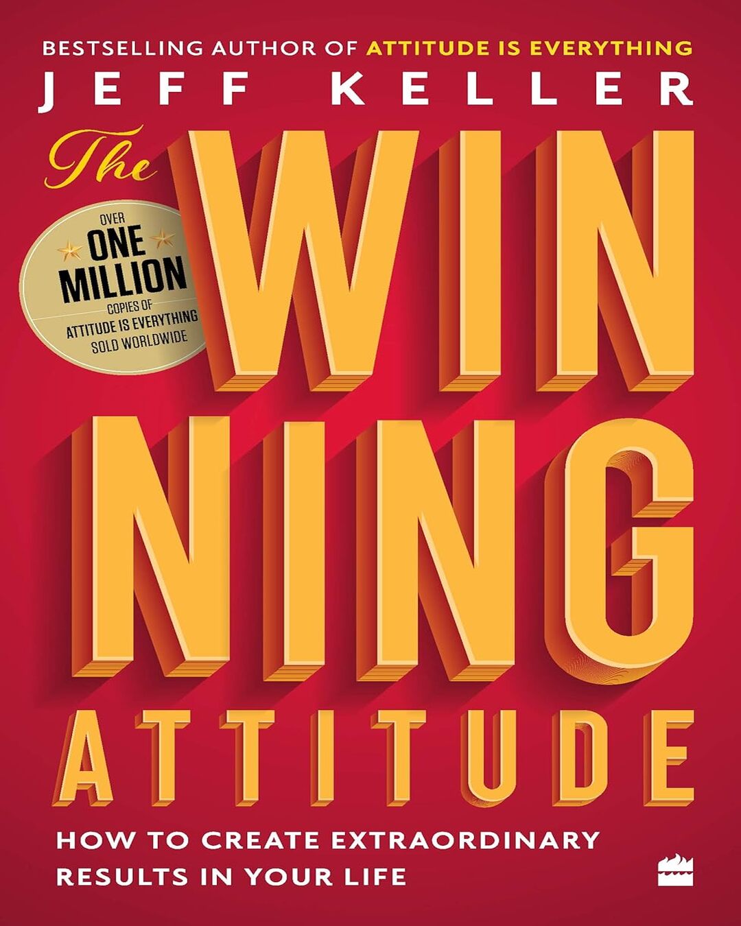The Winning Attitude: How to Create Extraordinary Results in Your Life by Jeff Keller [Paperback] - versoz.com