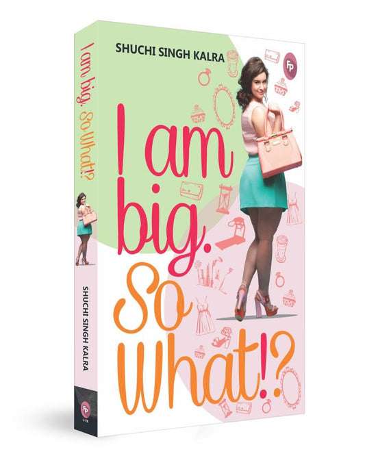 I Am Big So What? by Shuchi Singh Kalra [Paperback] - versoz.com